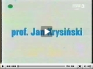 Prof. Jan Krysiński - realizacja TVP3